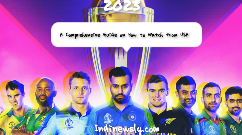 World Cup 2023 - how to Watch from USA